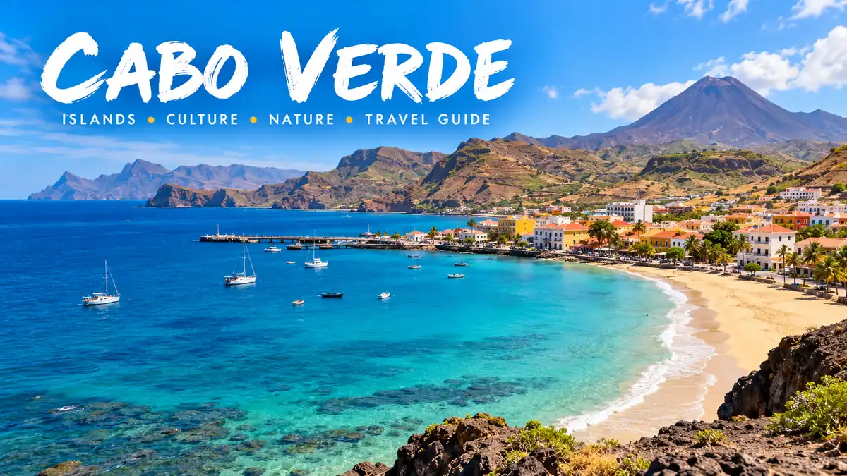 Cabo Verde: Islands, Culture, Climate & Travel Guide