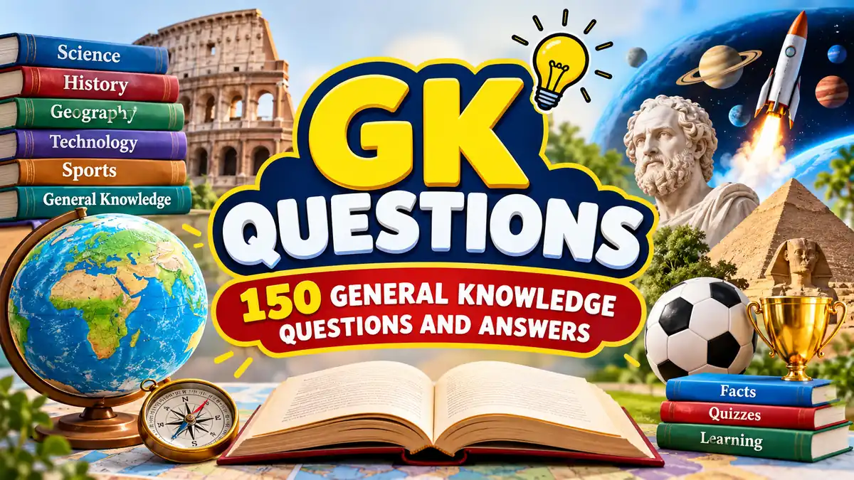 gk questions: 150 General Knowledge Questions & Answers